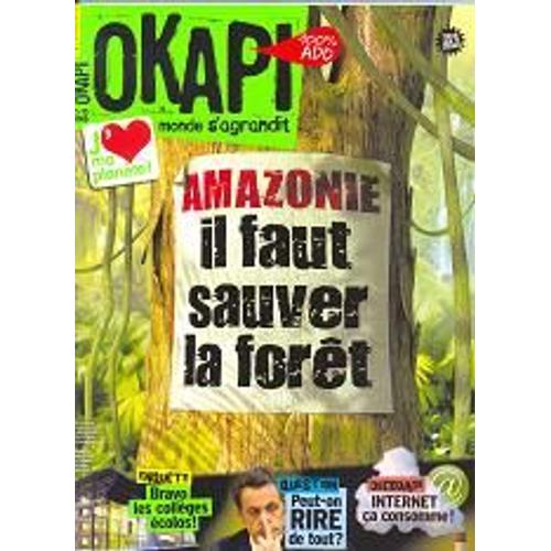 Okapi  N° 911 : Amazonie Il Faut Sauver Les Forêt