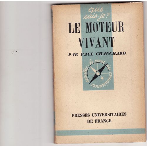 Le Moteur Vivant. Que Sais-Je? N° 181