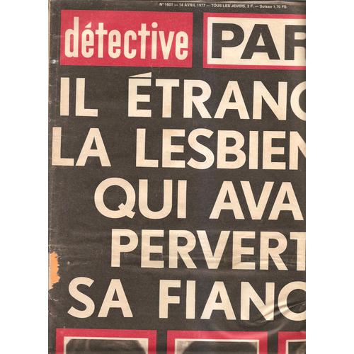 Detective  N° 1601 : Il Etrangle La Lesbienne Qui Avait Perveti Sa Fiancee