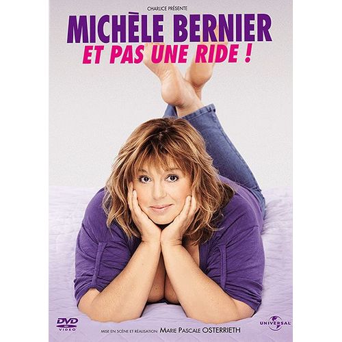 Michèle Bernier - Et Pas Une Ride !