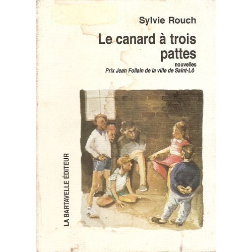 Le Canard À Trois Pattes - Et Autres Nouvelles