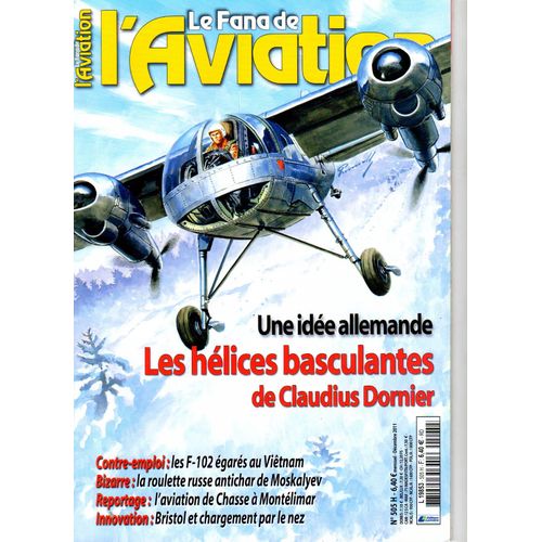 Le Fana De L'aviation 505 : Les Hélices Basculantes De Claudius Dornier - Décembre 2011
