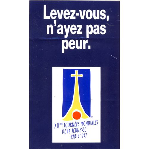 Levez-Vous N'ayez Pas Peur, X I I Ème Journées Mondiales De La Jeunesse Partis 1997
