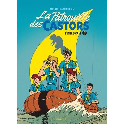 La Patrouille Des Castors, L'intégrale Tome 2