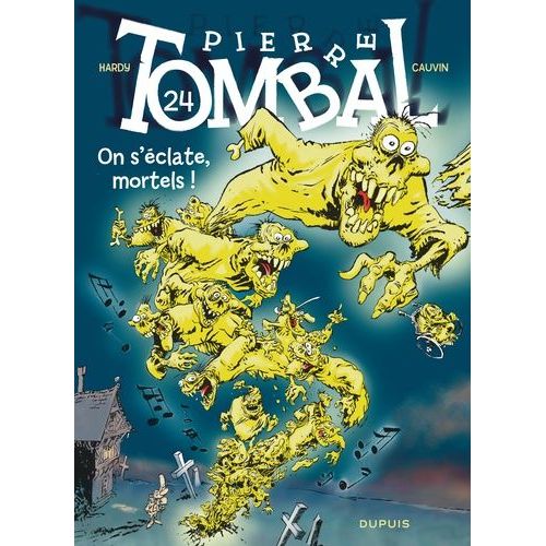 Pierre Tombal Tome 24 - On S'éclate, Mortels !
