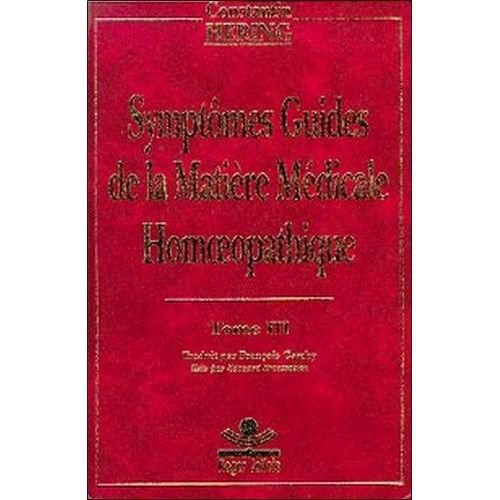 Symptômes Guides De La Matière Médicale Homoeopathique - Tome 3