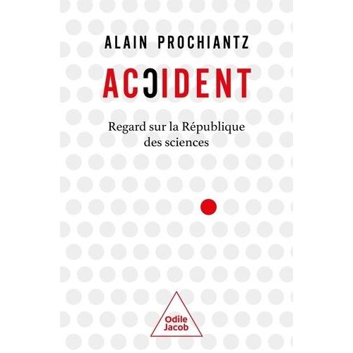 Accident - Regard Sur La République Des Sciences