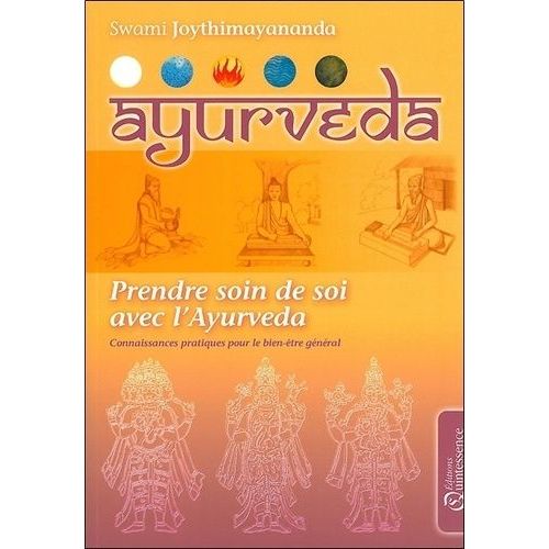 Ayurvéda - Prendre Soin De Soi Avec L'ayurvéda