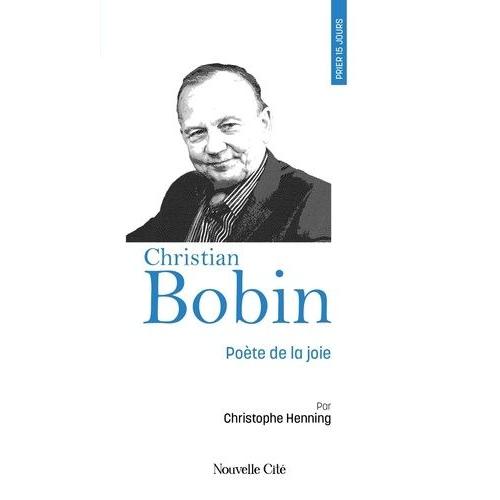Christian Bobin - Poète De La Joie