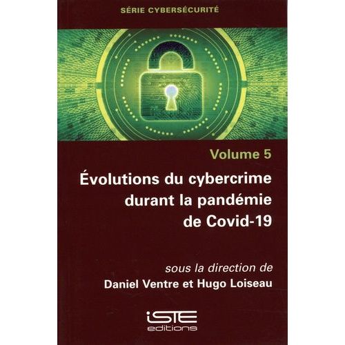 Evolution Du Cybercrime Durant La Pandemie De Covid-19