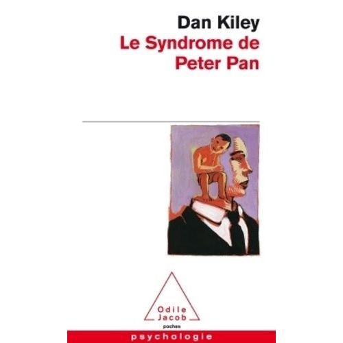 Le Syndrome De Peter Pan - Ces Hommes Qui Ont Refuse De Grandir