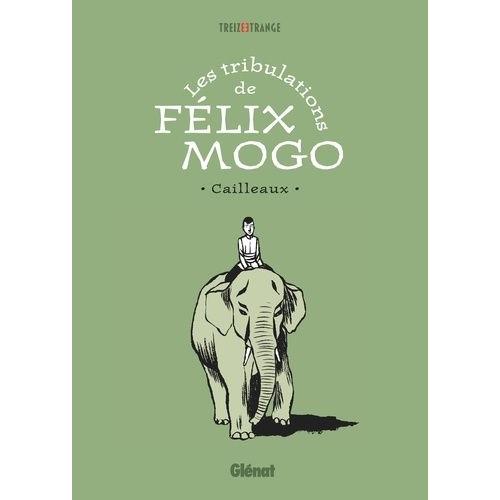 Les Tribulations De Félix Mogo