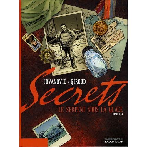 Secrets Tome 1 - Le Serpent Sous La Glace