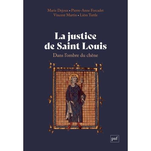 La Justice De Saint Louis - Dans L'ombre Du Chêne