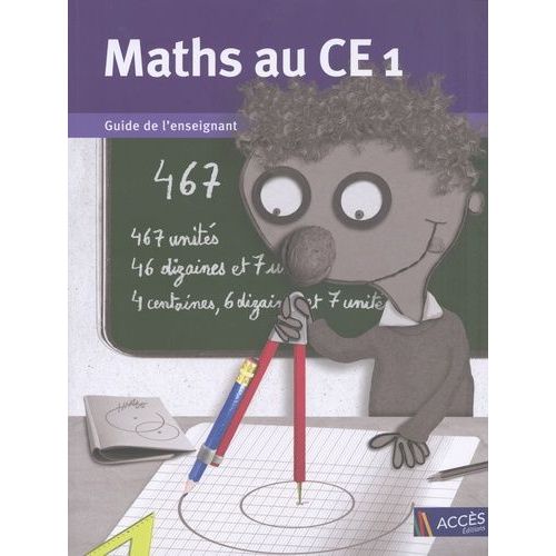 Maths Au Ce1 - Guide De L'enseignant (Livre Du Maitre Et Cahier De L'élève)