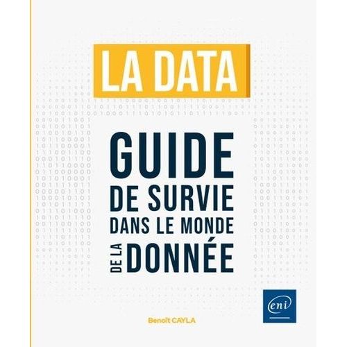 La Data - Guide De Survie Dans Le Monde De La Donnée