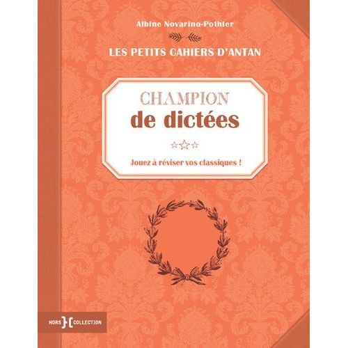 Champion De Dictées - Jouez À Réviser Vos Classiques !