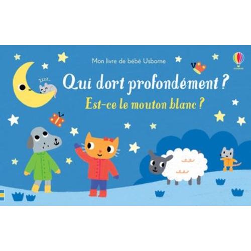 Qui Dort Profondément ? - Est-Ce Le Mouton Blanc ?