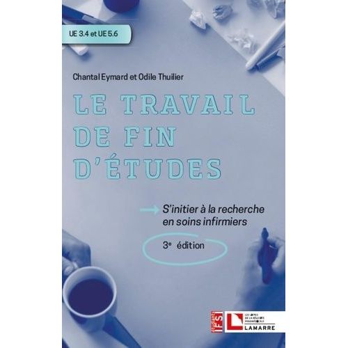 Le Travail De Fin D'études - S'initier À La Recherche En Soins Infirmiers