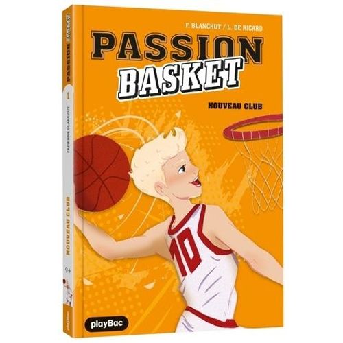 Passion Basket - Tome 1 - Nouveau Club !