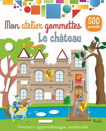 Le Château - Avec 500 Gommettes