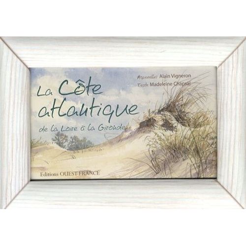 La Côte Atlantique - De La Loire À La Gironde