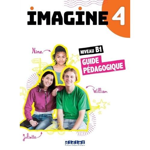Imagine 4 Niveau B1 - Guide Pédagogique