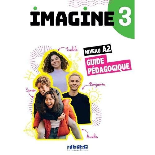 Imagine 3 Niveau A2 - Guide Pédagogique