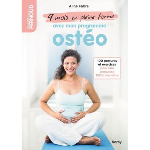 9 Mois En Pleine Forme Avec Mon Programme Osto  