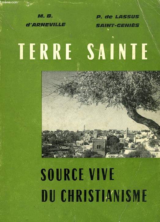 Terre Sainte, Source Vive Du Christianisme