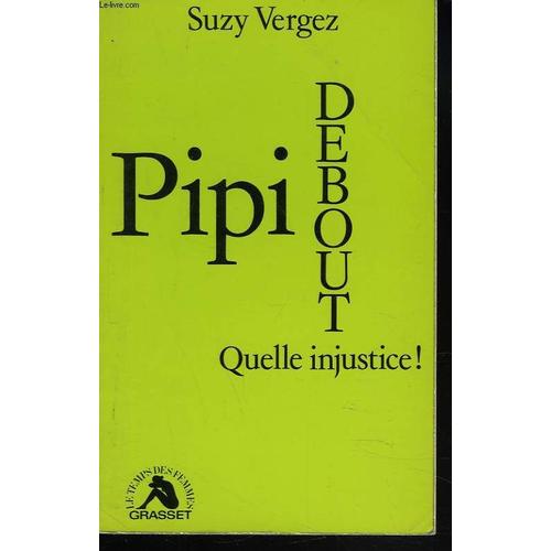 Pipi debout, quelle injustice ! (Grand format - Autre 1977), de