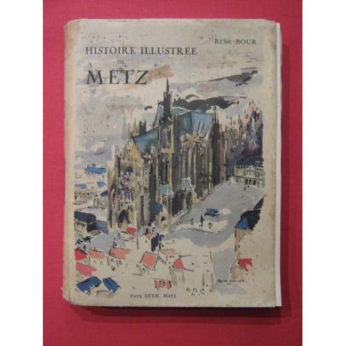 Histoire Illustrée De Metz