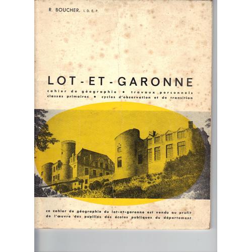 Lot Et Garonne Cahier De Géographie  Travaux Personnels- Classes Primaires- Cycle D'observation Et De Transition