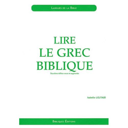 Lire Le Grec Biblique - Initiation