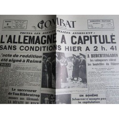 Fac Similé : Combat Du 08/05/1945 : L' Allemagne A Capitulé (1 Feuillet)