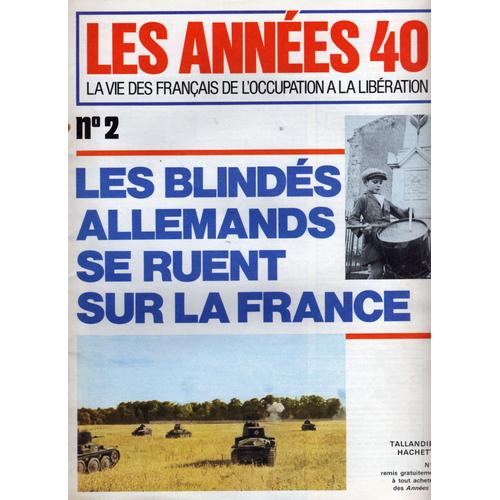Les Annees 40 N°2 La Vie Des Francais De L'occupation A La Liberation