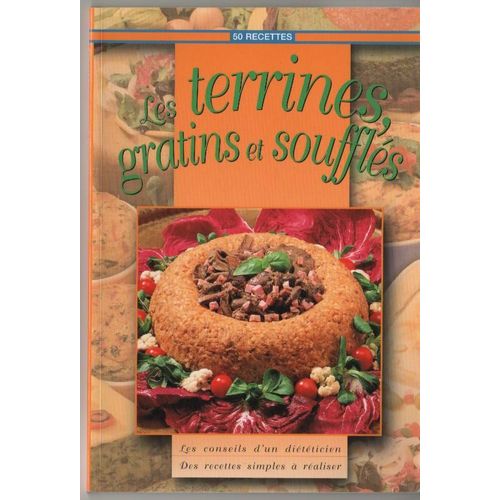 Les Terrines, Gratins Et Soufflés