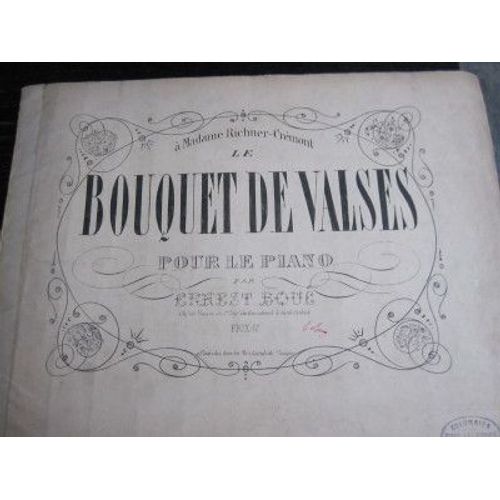 Le Bouquet De Valses Par Ernest Boué (Pour Piano, Colombier Ed, 12 Pages)
