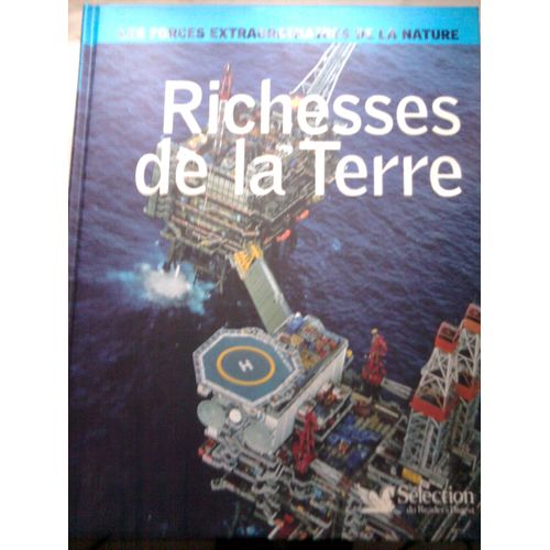 Les Forces Extraordinaires De La Nature - Richesses De La Terre