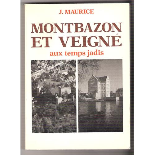 Montbazon Et Veigné Au Temps Jadis