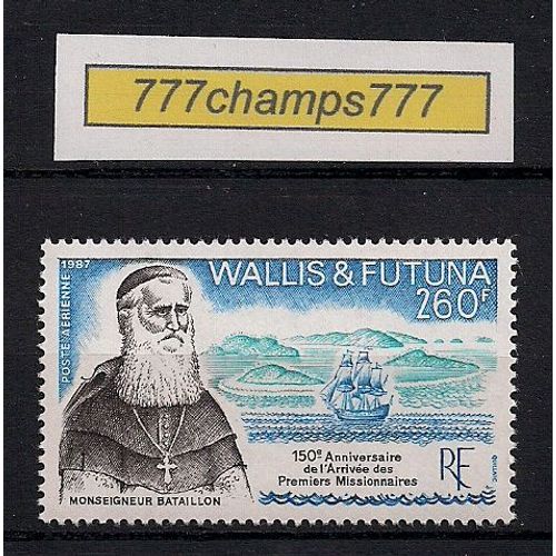 Wallis Et Futuna.150 Ème Anniversaire De L'arrivée Des Premiers Missionnaires. Portrait De Mgr Bataillon. Voiliers Et Iles. 1987. Y&t Pa 158.