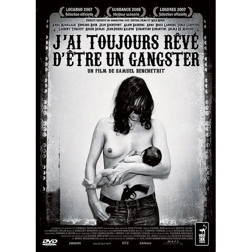 J'ai Toujours Rêvé D'être Un Gangster