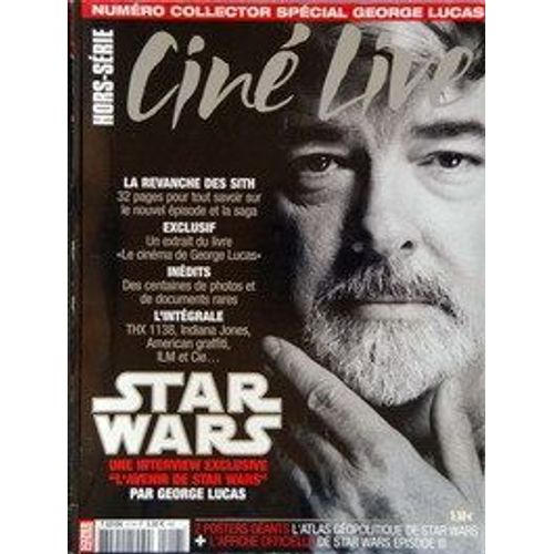 Ciné Live Hors-Série N° 17 : Spécial George Lucas Et Star Wars
