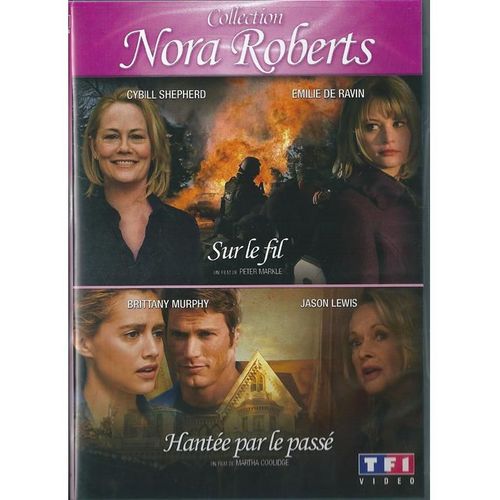 Nora Roberts - Sur Le Fil + Hantée Par Le Passé