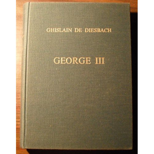 George Iii Par Ghislain De Diesbach