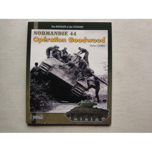 Normandie 44 : Opération Goodwood