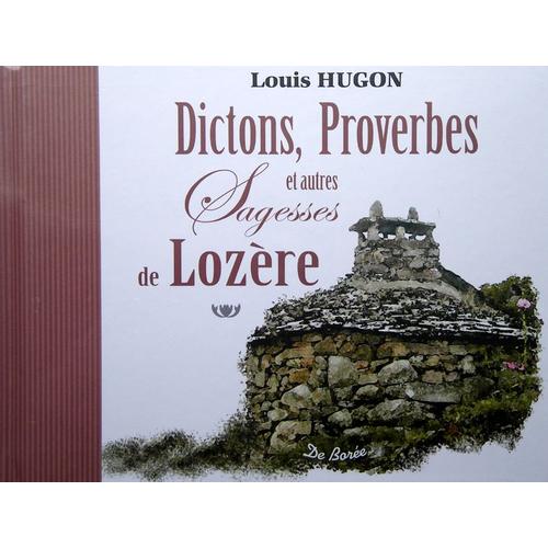 Dictons, Proverbes Et Autres Sagesses De Lozère