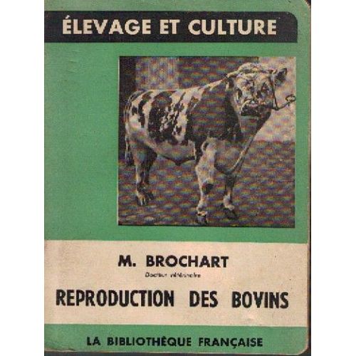 Reproduction Des Bovins, Stérilité, Amélioration, Insémination Artificielle