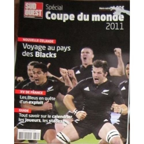 Sud Ouest N° Hs 4 Rugby Special Coupe Du Monde 2011. Le Guide. Calendrier. Les Bleus. Les All Blacks