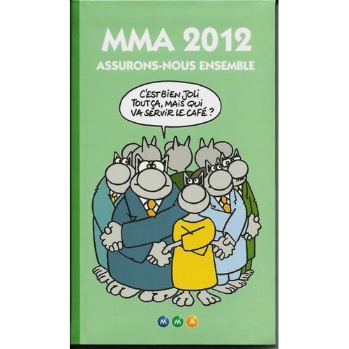 Petit Agenda 2012 Mma Avec De Nombreuses Illustrations De Philippe Geluck Et Le Chat